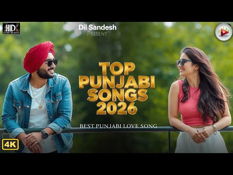 New Punjabi Love Songs 2026 | Heart Touching Romantic Punjabi Hits ✨ Latest Playlist | Dil Sandesh 💖