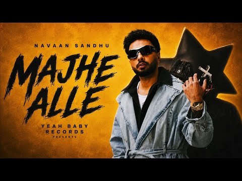 Majhe Alle (Official Song) Navaan Sandhu | Sachin Kandara | Majhe Aale |  New Punjabi Song 2026