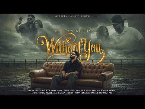 WITHOUT YOU | OFFICIAL VIDEO | HASSAN GOLDY | NEW PUNJABI SONG 2026 | B-PRO |