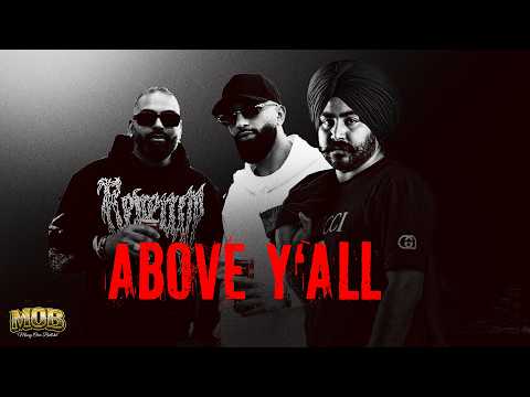 Above Y’All (Full Song): Rana 4×4 | Deep Jandu | MOB | Latest Punjabi Songs – RMG