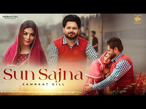 Samraat Gill|Sun Sajna(OfficialVideo)AartiSharma|LatestPunjabiSong 2026|NewPunjabisong|#samraatgill