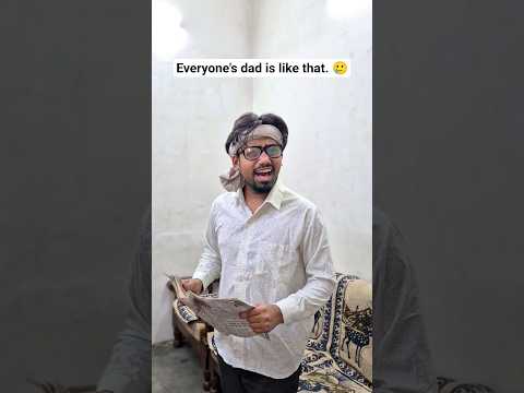 Everyone’s dad is like that. 🥲#comedy #funny #shortsfeed #desi #familycomedy #ytshorts