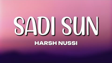 Sadi Sun – Harsh Nussi (Lyrics) | Tenu Pauna Zid Dil Di | New Punjabi Song 2026