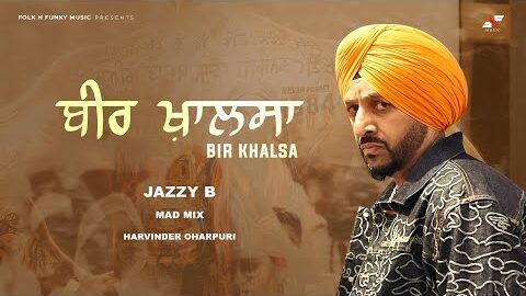 Bir Khalsa | Jazzy B | Mad Mix | Harvinder Oharpuri | New Song 2026 | Folk N Funky Music