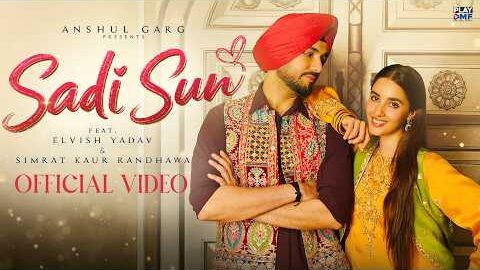 SADI SUN – Elvish Yadav & Simrat Kaur Randhawa | Harsh Nussi | Anshul Garg