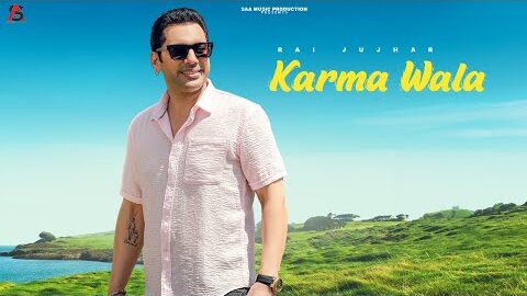 Karma Wala | Rai Jujhar | | New Punjabi Song | Saa Music Production