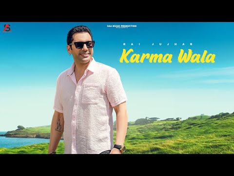 Karma Wala | Rai Jujhar | | New Punjabi Song | Saa Music Production