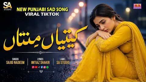 Kitian Mintaan | New Sad Song 2026 | Punajbi Dukhi Gana | Latest Punjabi Songs | Sajid Nadeem