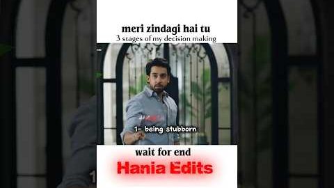 3 stages of my decision making 🙂‍↔️ #merizindagihaitu #haniaamir #bilalabbaskhan ‎⁨@haniaedits1