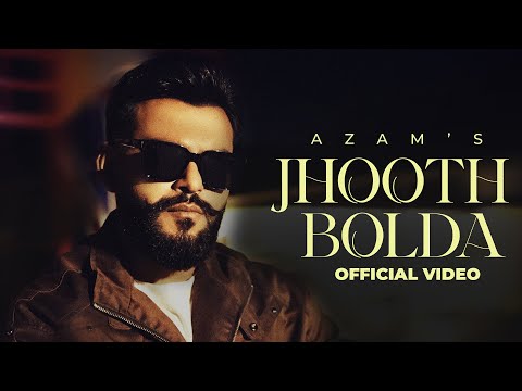 Jhooth Bolda : Official Video | Azam | Narinder Batth | Little Boi | Latest Punjabi Songs 2026