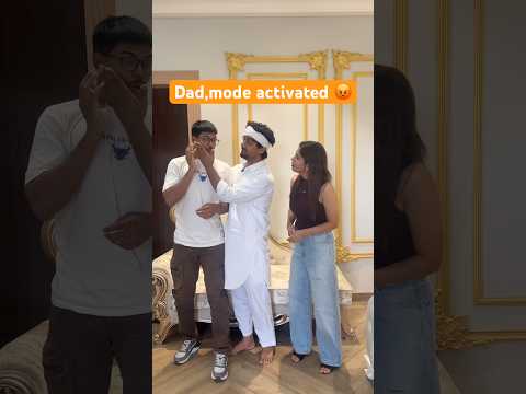 Dad,mode activated 😡 #comedy #youtubeshorts #funny #desi #shrots #dad