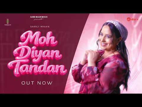 Moh Diyan Tandan (Official Video) Sargi Maan | Real Sach | Preet Ahluwalia | Romantic Song 2026