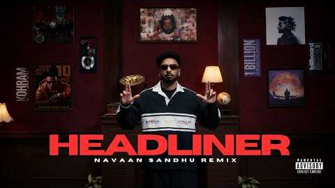 HEADLINER (Remix) Navaan Sandhu | Trap Star Beats | New Punjabi Songs 2026