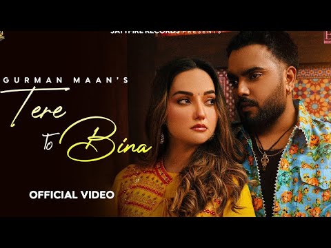Tere To Bina | Gurman Maan | Annie Rana | G Guri | Official Video | JattFire Records
