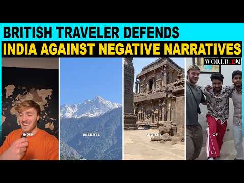 British Traveler Defends India Against Online Myths
