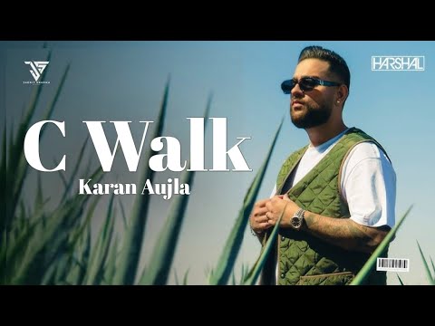 C WALK – KARAN AUJLA (OFFICIAL VIDEO) MXRCI | Pind To La Karan Aujla | LATEST NEW PUNJABI SONG 2026