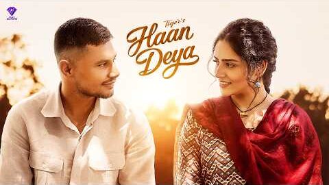 Haan Deya ( Official Video ) Tiger | Hasanpreet Kaur | Singh Jeet | Diamond | New Punjabi Songs 2026