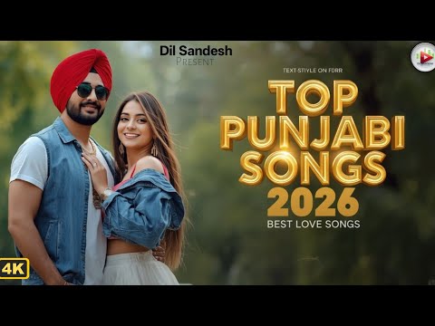 Latest Punjabi Love Songs 2026 💖 Best Romantic Punjabi Hits ✨ Trending Punjabi Playlist |Dil Sandesh