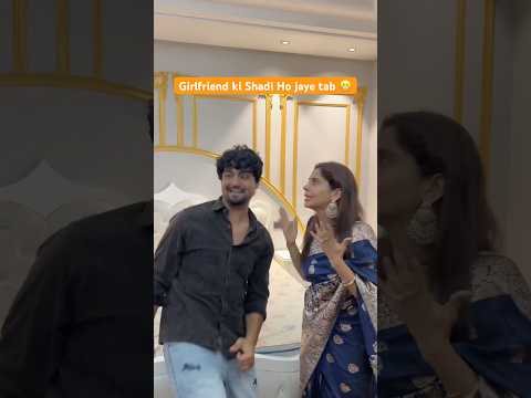 Girlfriend ki shadi ho jaye tab me 😂#shrots #comedy #funny #desi #youtubeshorts