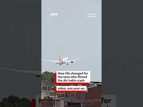 The teen who filmed the Air India crash talks to the BBC, a year on | BBC News India