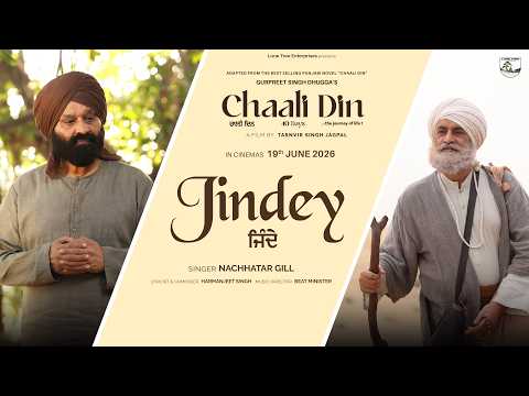 JINDEY (Lyrical Video) Nachhatar Gill | Harmanjeet | Beat Minister | from Chaali Din – 19th June