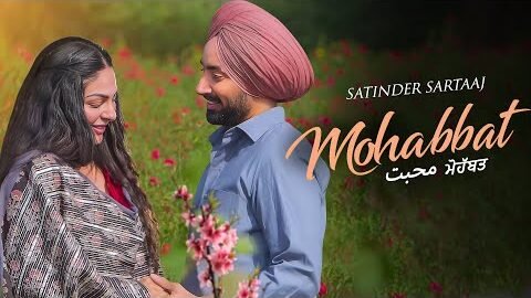 Mohabbat – Satinder Sartaaj New Song | New Punjabi Song 2025 | Latest Punjabi Song #satindersartaaj