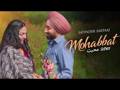 Mohabbat – Satinder Sartaaj New Song | New Punjabi Song 2025 | Latest Punjabi Song #satindersartaaj