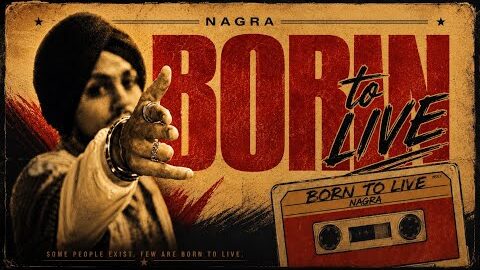 Born to live (official video) | Nagra | New punjabi songs 2026