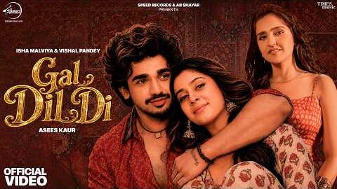 Gal Dil Di  – Asees Kaur | Isha Malviya | Vishal Pandey | New Punjabi Songs 2026