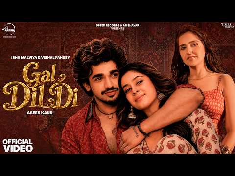 Gal Dil Di – Asees Kaur | Isha Malviya | Vishal Pandey | New Punjabi Songs 2026