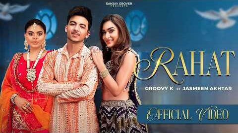 Rahat (Official Video) – Jasmeen Akhtar x Groovy K | New Punjabi Song 2026 | Romantic Sufi Song