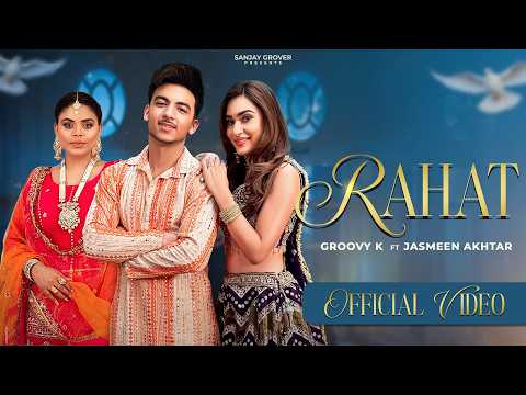 Rahat (Official Video) – Jasmeen Akhtar x Groovy K | New Punjabi Song 2026 | Romantic Sufi Song