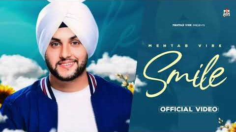 Smile (Visuals) Mehtab Virk | New Punjabi Song | Latest Release 2026 |