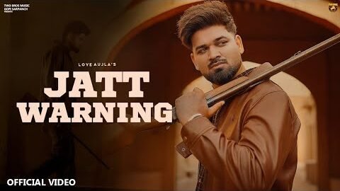Jatt Warning (OFFICIAL SONG) Love Aujla | NEW PUNJABI SONG 2026 | LATEST PUNJABI SONGS 2026