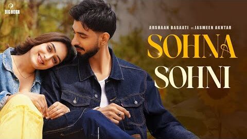 SOHNA SOHNI : Arshaan Basaati | Jasmeen Akhtar | Kulshan Sandhu |New Punjabi Duet Romantic Song 2026