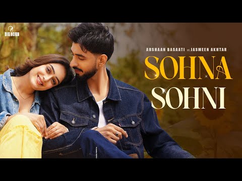 SOHNA SOHNI : Arshaan Basaati | Jasmeen Akhtar | Kulshan Sandhu |New Punjabi Duet Romantic Song 2026