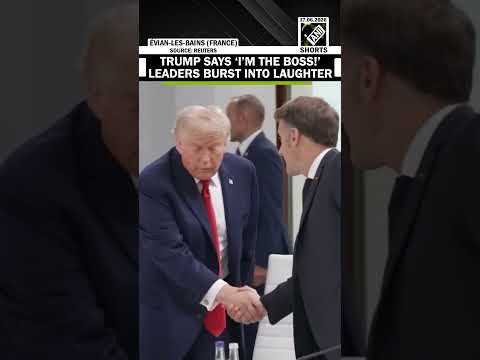 Watch! U.S. President Trump says ‘I’m the boss’ world leaders burst into laughter at G7 Summit
