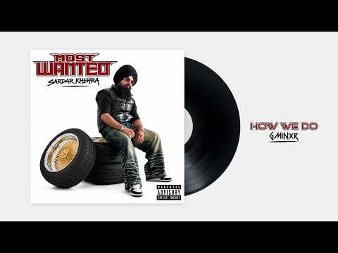 How We Do (Official Music Audio) Sardar Khehra | Gminxr | New Punjabi Songs 2026