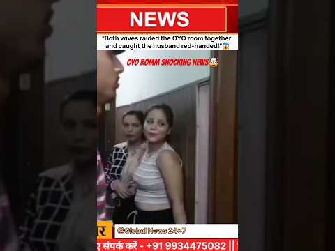 OYO Room together and caught the husband red-handed!” 😱🙏 #Viral #Trending #News