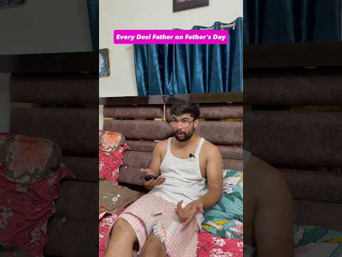 Every Desi Father on Father’s Day 🤣 #comedy #funny #shorts #youtubeshorts #viral #relatable