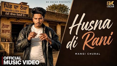 HUSNA DI RANI )Mangi Chural –  (Official Video)|New Punjabi Song 2026 @Official_bkoscar