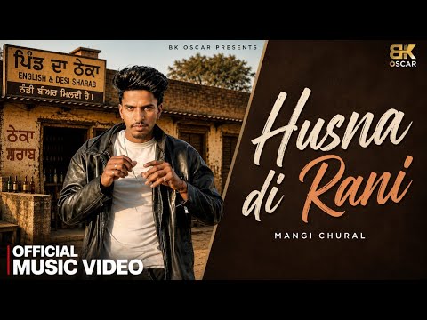 HUSNA DI RANI )Mangi Chural –  (Official Video)|New Punjabi Song 2026 @Official_bkoscar