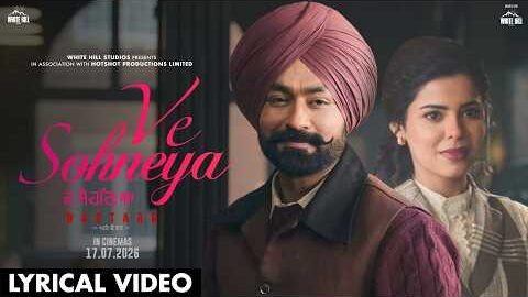 VE SOHNEYA: KAMAL KHAN (Lyrical Video) Tarsem Jassar | DASTAAR Movie Song | Latest Punjabi Song 2026
