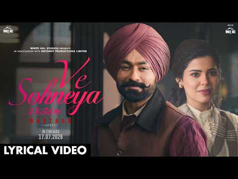 VE SOHNEYA: KAMAL KHAN (Lyrical Video) Tarsem Jassar | DASTAAR Movie Song | Latest Punjabi Song 2026
