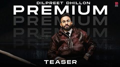 PREMIUM  TEASER | Dilpreet Dhillon | Desi Crew | Kaptaan | New Punjabi Song | Bang Music