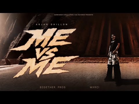 Me Vs Me (Official Video) Arjan Dhillon | Mxrci | Latest Punjabi Songs 2026