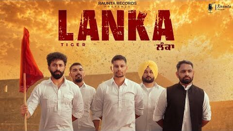 Lanka | Tiger | Gill Raunta | Bhana Sidhu | New Punjabi Song 2026