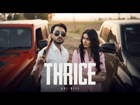 Thrice : Avi Gill l Gurlez akhtar  l Freezzy l Navjeet LovelylAmrita Amme :Latest Punjabi songs 2026