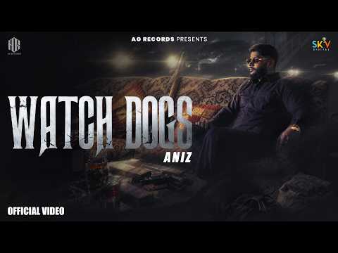 Watch Dogs : Aniz x Goldboy x Jackbars | New Punjabi Songs 2026 | SKY Digital | @AGRECORDS10