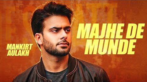 Majhe De Munde – Mankirt Aulakh | Veet Baljit | Mr. VGrooves | Latest Punjabi Song 2026